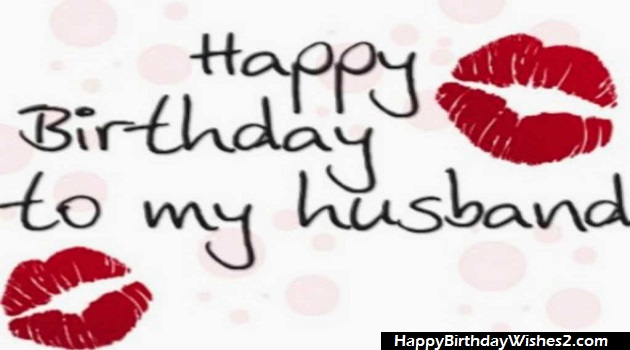 100 Romantic Birthday Wishes Messages Quotes For Husband