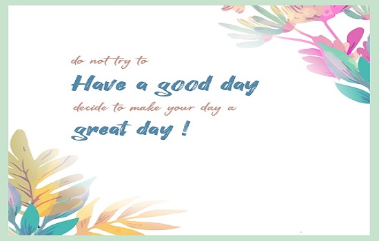 {60+} Amazing Good Day Quotes, Messages, Wishes in English